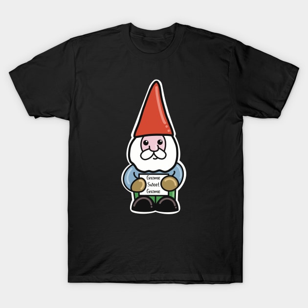 Gnome Sweet Gnome T-Shirt by Punful